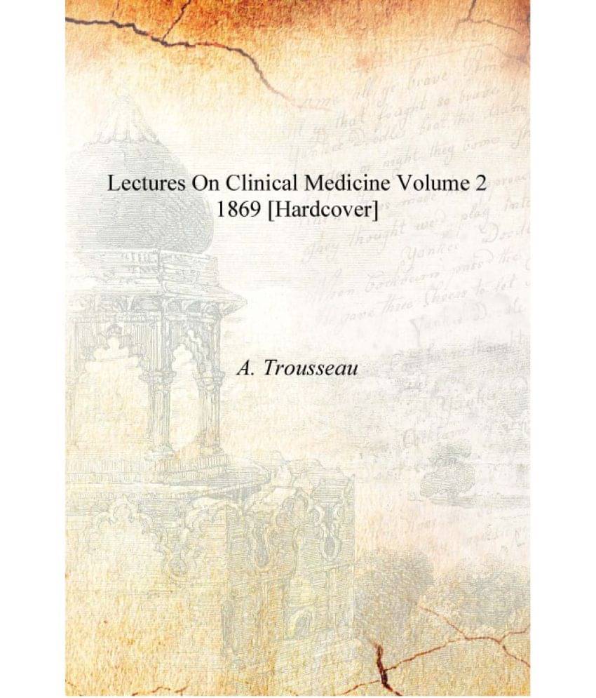     			Lectures on Clinical Medicine Volume 2 1869 [Hardcover]