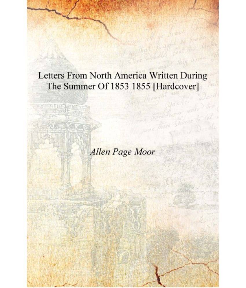     			Letters from North America written during the summer of 1853 1855 [Hardcover]