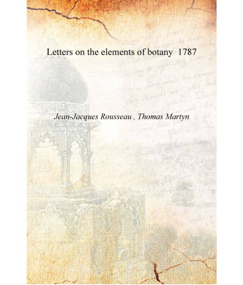     			Letters on the elements of botany 1787 [Hardcover]