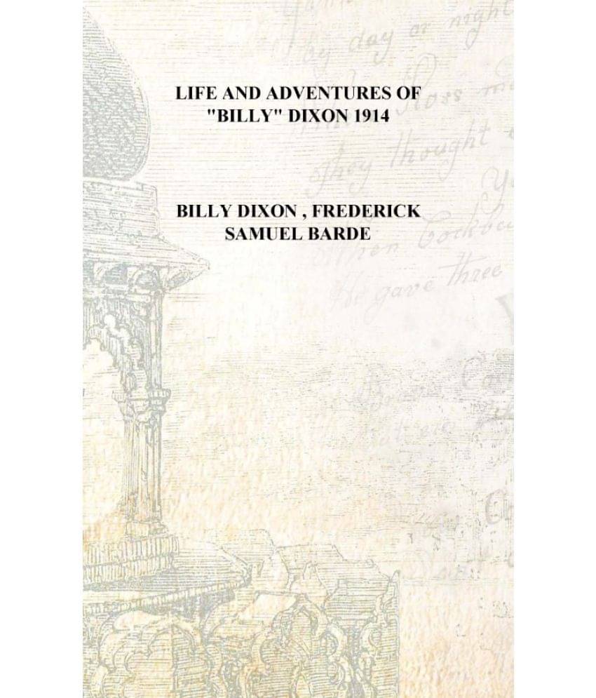     			Life and adventures of "Billy" Dixon 1914 [Hardcover]