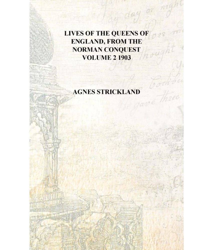     			Lives of the queens of England, from the Norman conquest Volume 2 1903 [Hardcover]