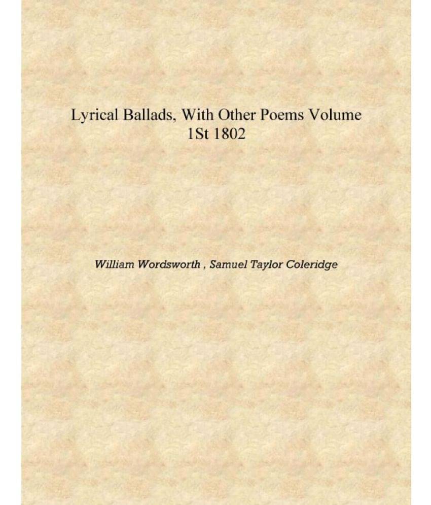     			Lyrical ballads, with other poems Volume 1st 1802 [Hardcover]