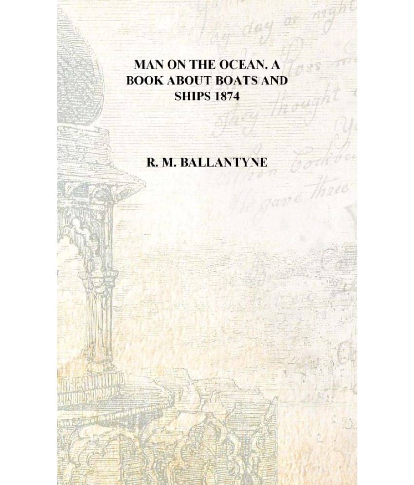     			Man on the ocean. A book about boats and ships 1874 [Hardcover]
