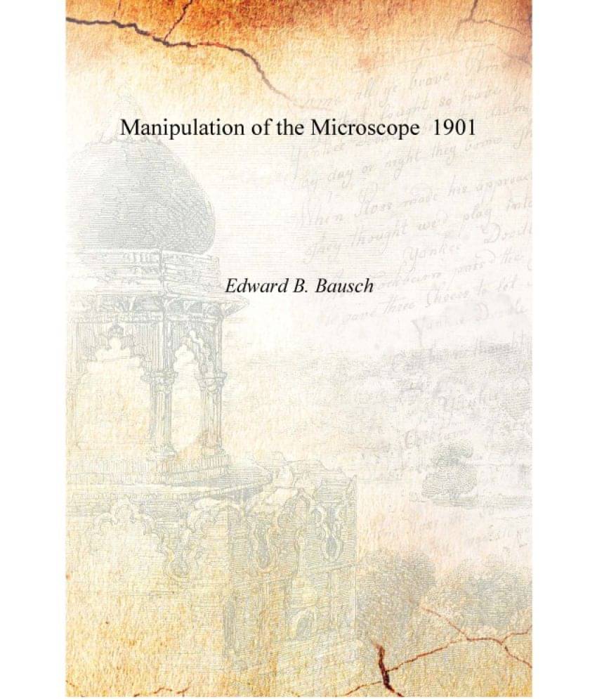    			Manipulation of the Microscope 1901 [Hardcover]