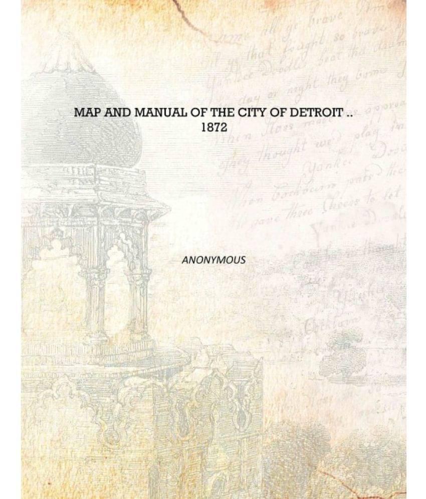     			Map and manual of the city of Detroit .. 1872 [Hardcover]
