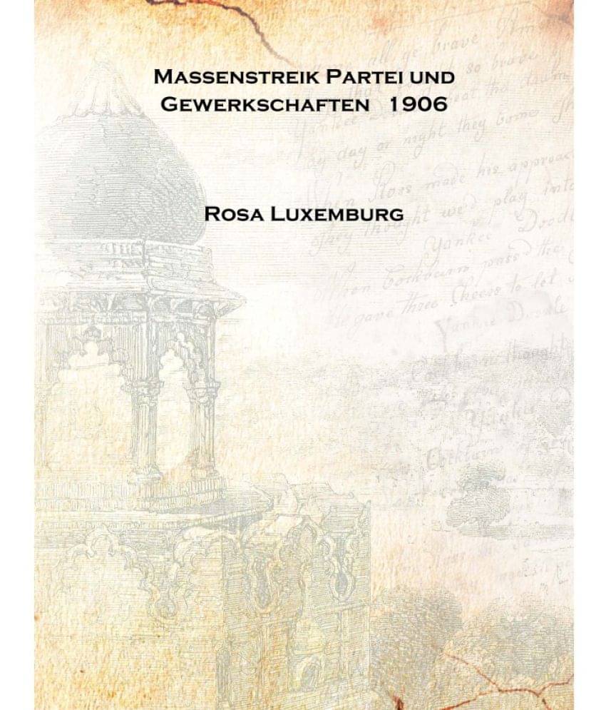     			Massenstreik Partei und Gewerkschaften 1906 [Hardcover]
