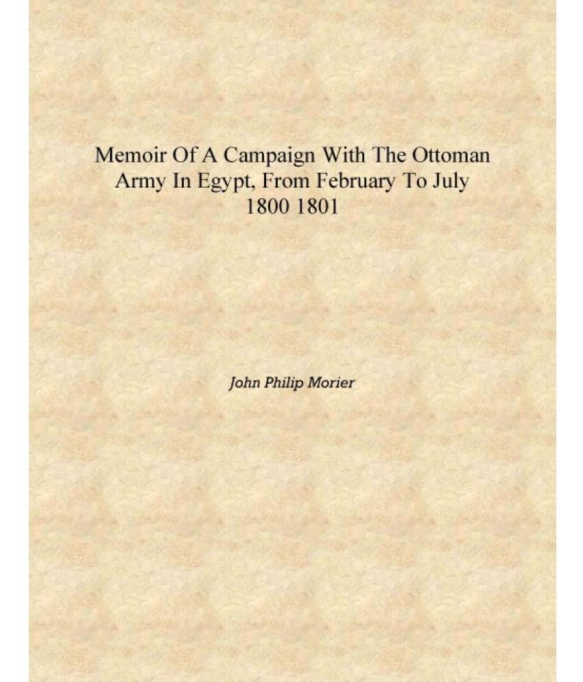    			Memoir of a Campaign with the Ottoman Army in Egypt, from February to July 1800 1801 [Hardcover]