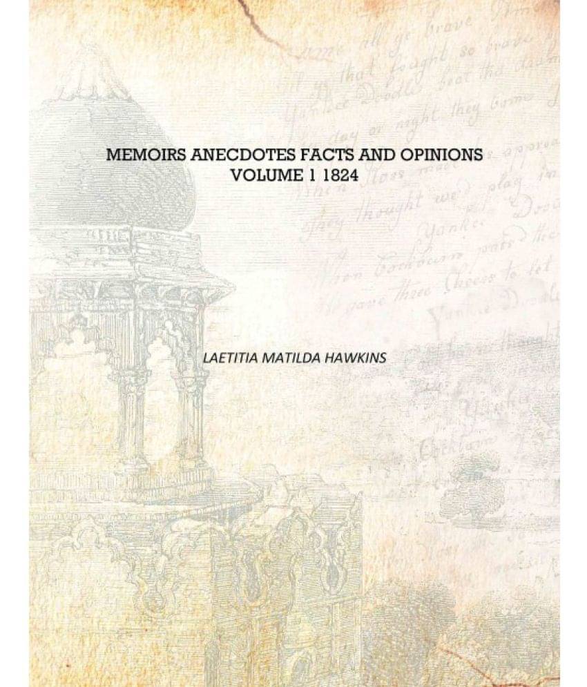     			Memoirs anecdotes facts and opinions Volume 1 1824 [Hardcover]