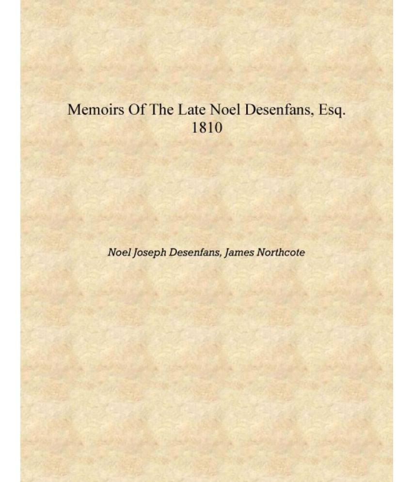     			Memoirs of the late Noel Desenfans, Esq. 1810 [Hardcover]