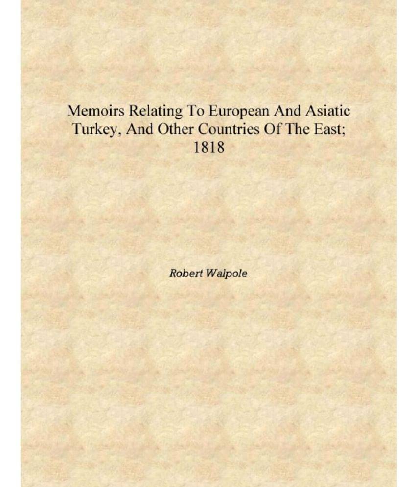     			Memoirs relating to European and Asiatic Turkey, and other countries of the East; 1818 [Hardcover]