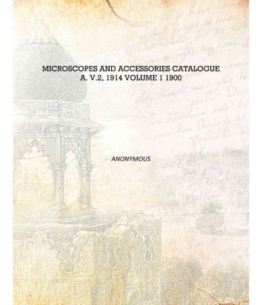     			Microscopes and accessories Catalogue A. v.2, 1914 Volume 1 1900 [Hardcover]