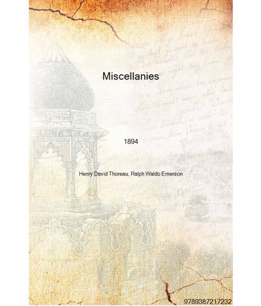     			Miscellanies With a biographical sketch by Ralph Waldo Emerson and a general index to the writings. -- 1894 [Hardcover]