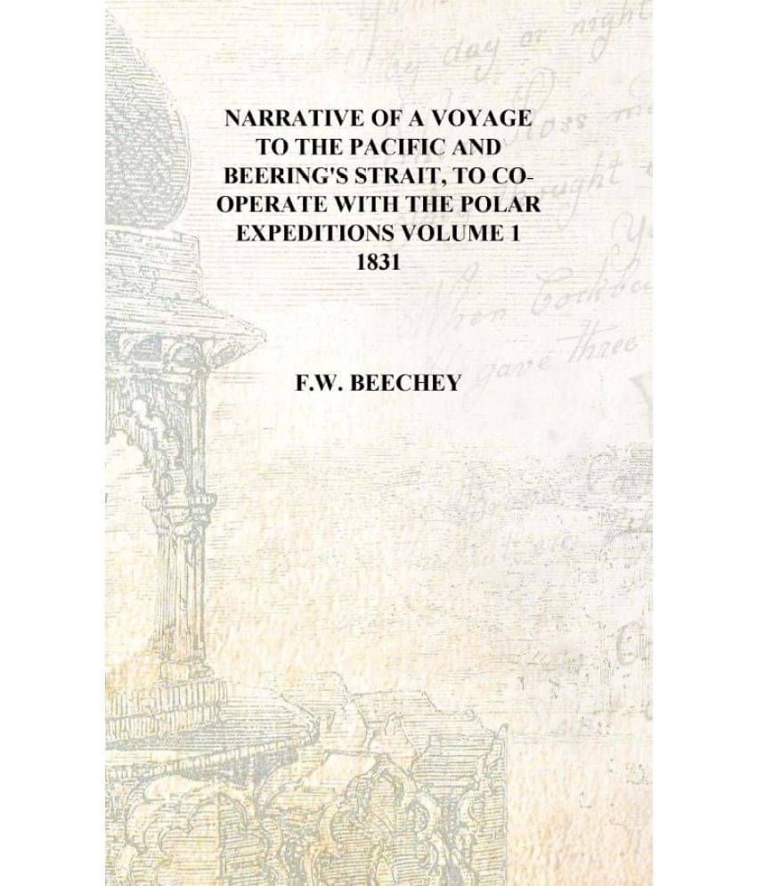     			Narrative of a voyage to the Pacific and Beering's Strait, to co-operate with the polar expeditions Volume 1 1831 [Hardcover]