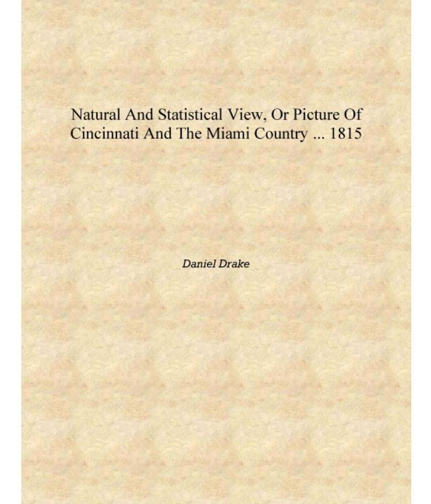    			Natural and Statistical View, Or Picture of Cincinnati and the Miami Country ... 1815 [Hardcover]