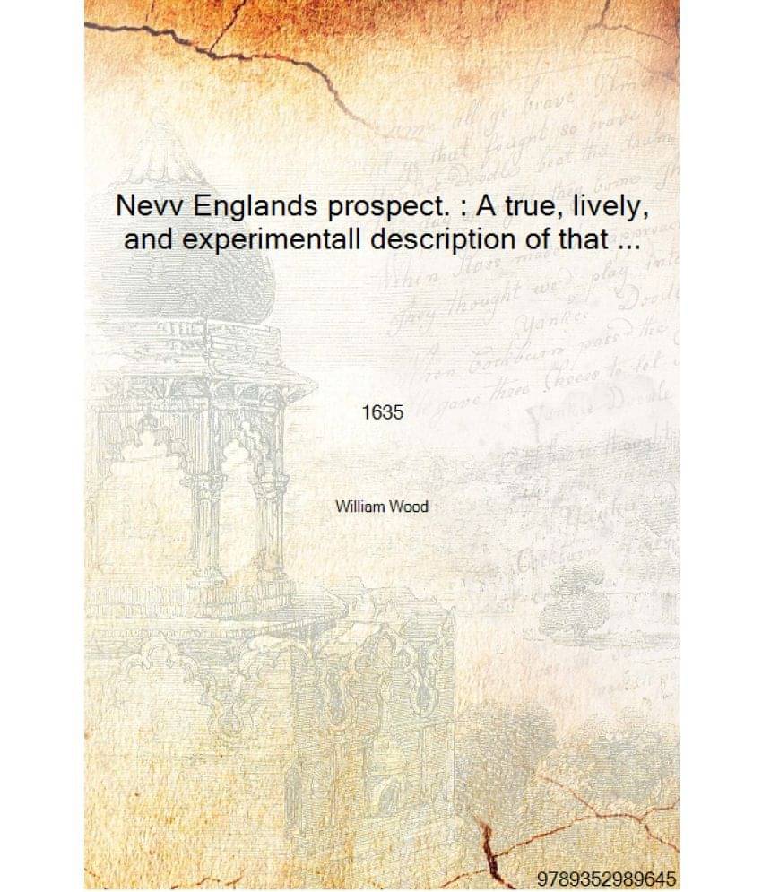     			Nevv Englands prospect. : A true, lively, and experimentall description of that part of America 1635 [Hardcover]