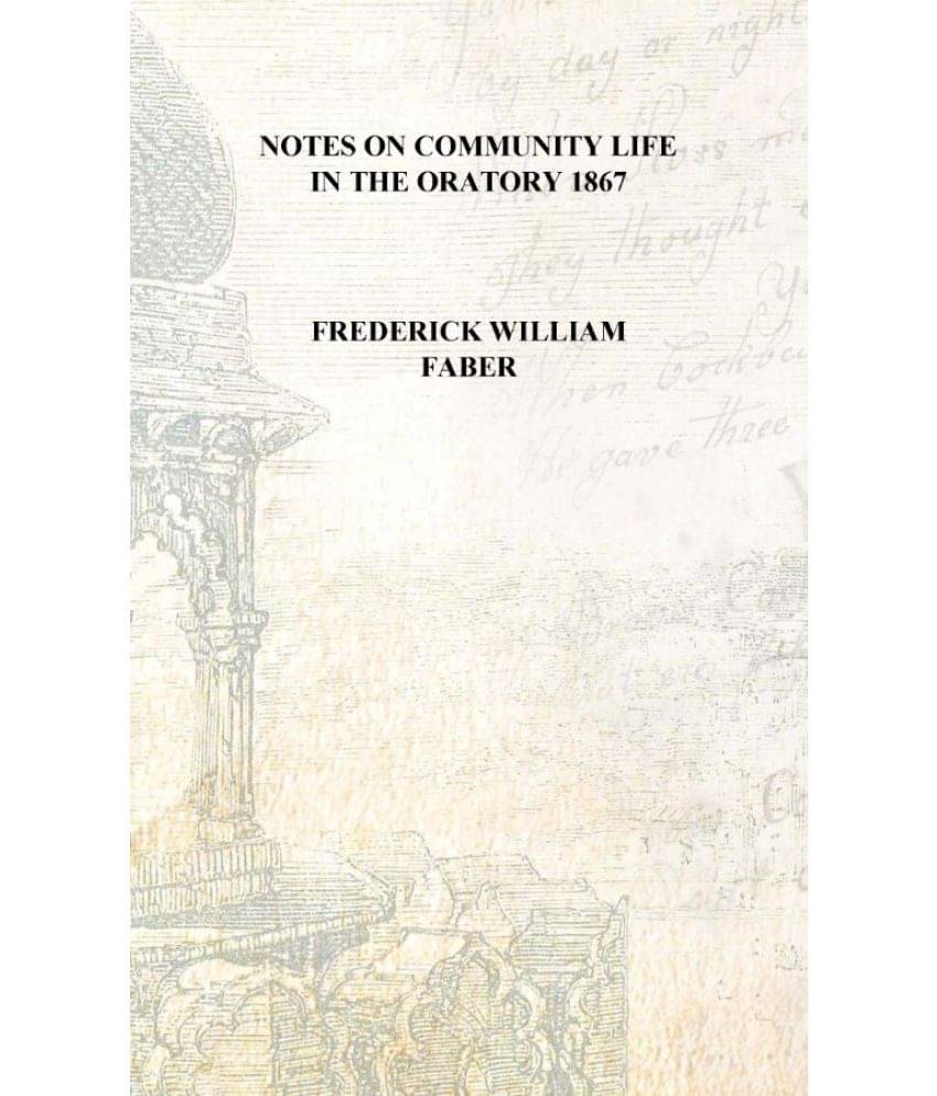    			Notes on community life in the Oratory 1867 [Hardcover]