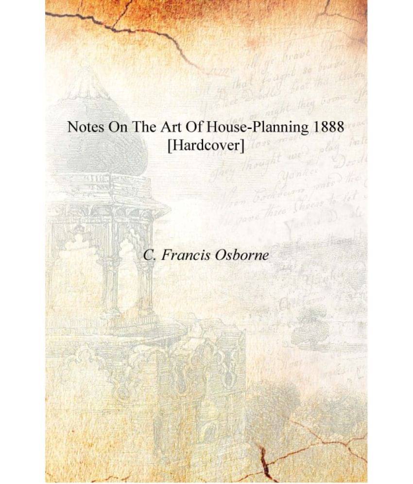     			Notes on the art of house-planning 1888 [Hardcover]