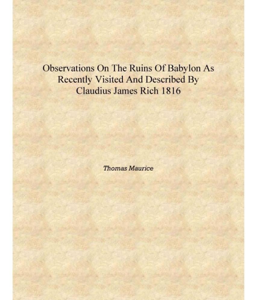     			Observations on the Ruins of Babylon As Recently Visited and Described by Claudius James Rich 1816 [Hardcover]