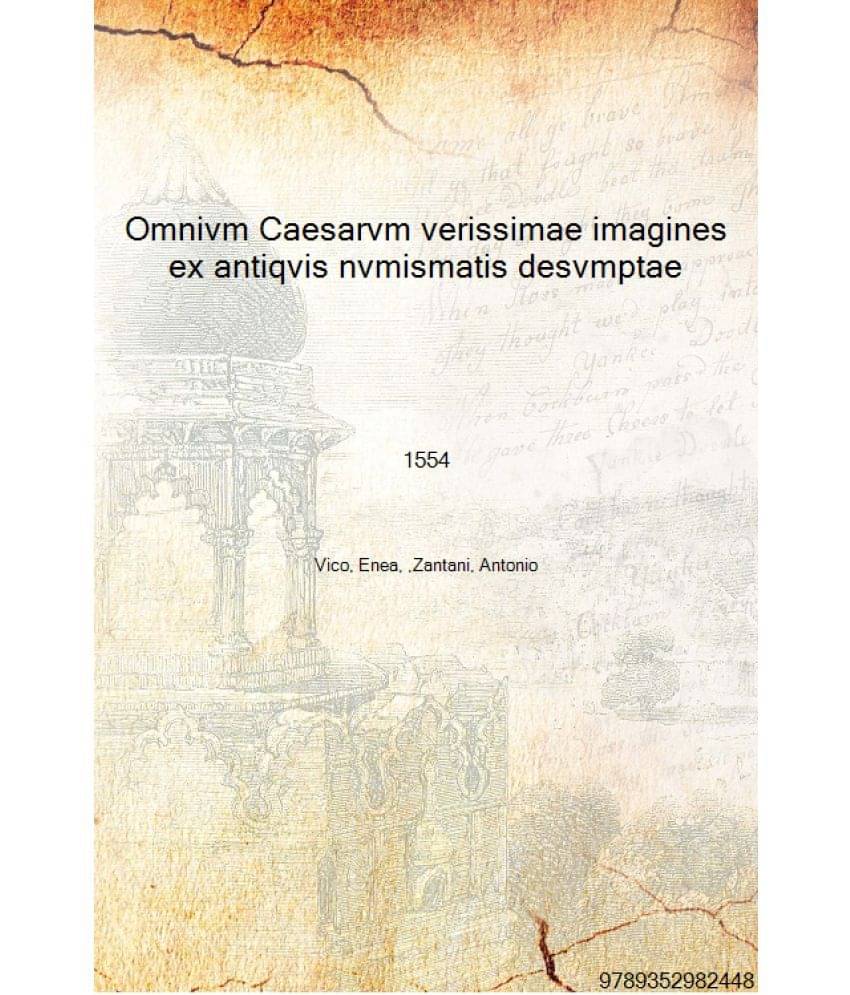     			Omnivm Caesarvm verissimae imagines ex antiqvis nvmismatis desvmptae addita per brevi cvivsque vitae descriptiones ac diligent..