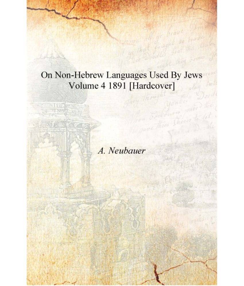     			On Non-Hebrew Languages Used by Jews Volume 4 1891 [Hardcover]