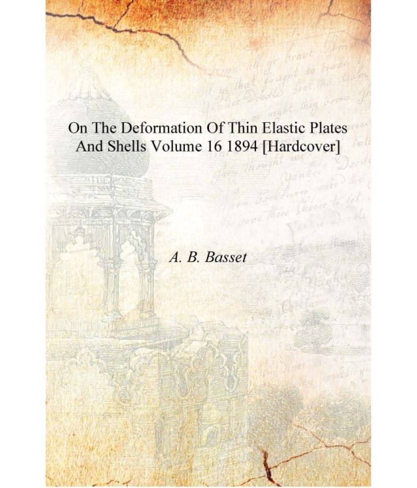     			On the Deformation of Thin Elastic Plates and Shells Volume 16 1894 [Hardcover]