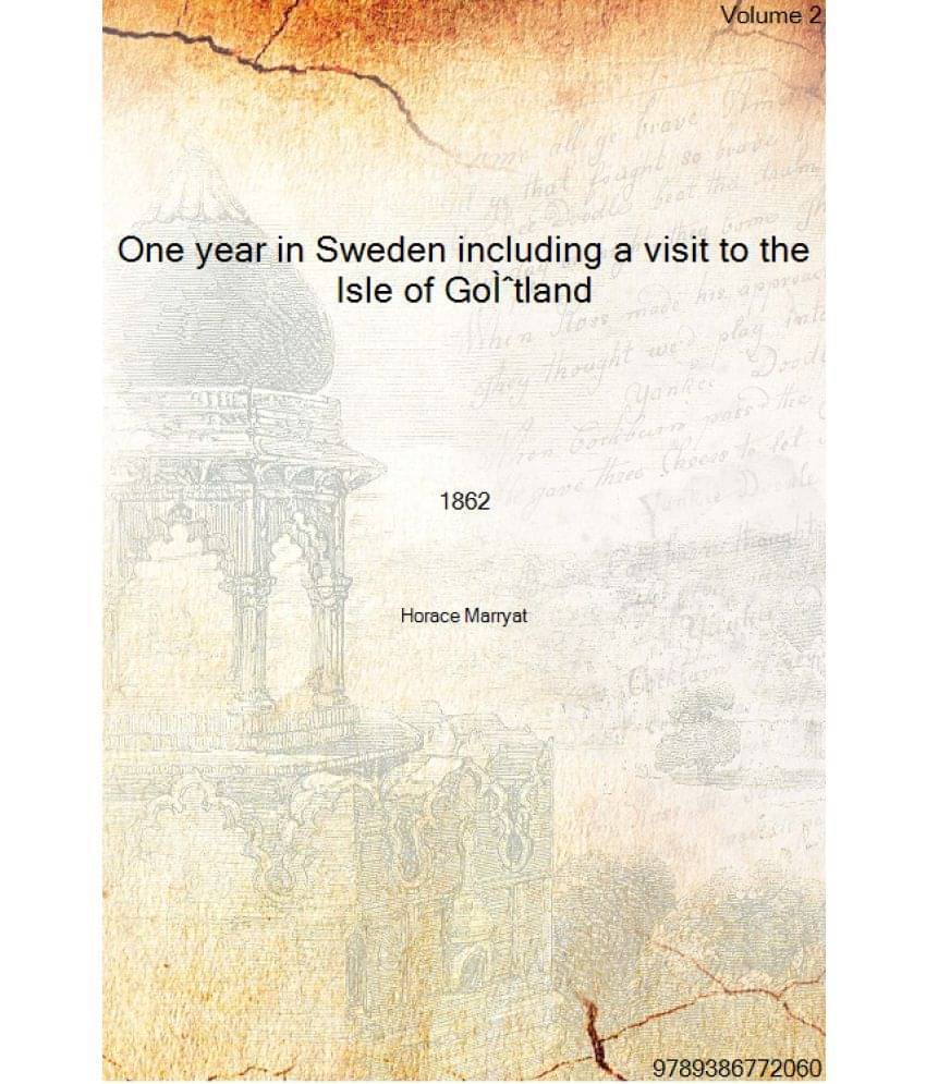     			One year in Sweden including a visit to the Isle of Gotland Volume 2 1862 [Hardcover]