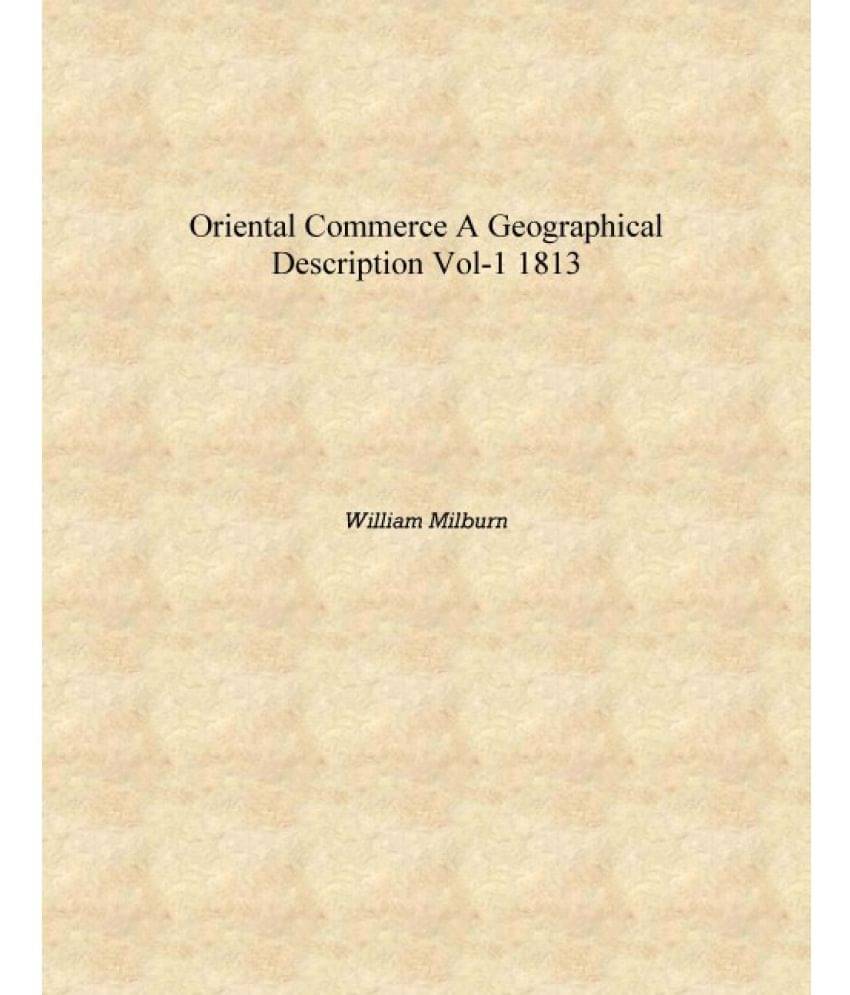     			Oriental Commerce A Geographical Description Vol-1 1813 [Hardcover]