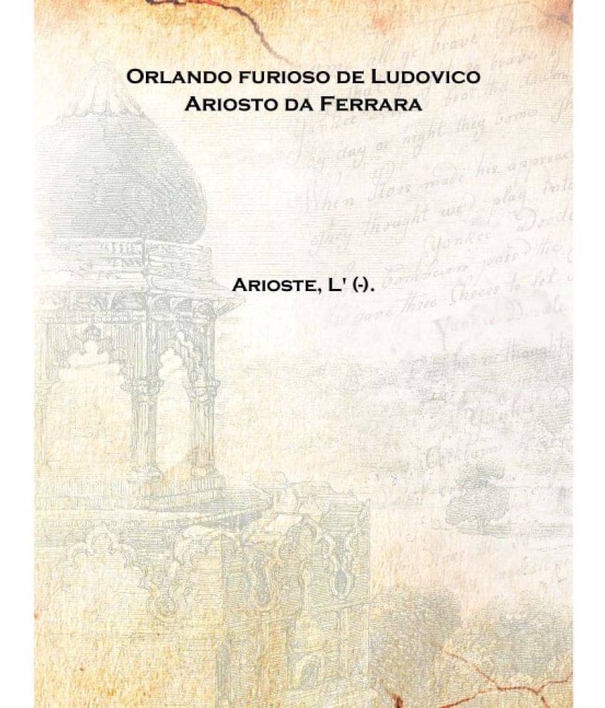     			Orlando furioso de Ludovico Ariosto da Ferrara 1516 [Hardcover]