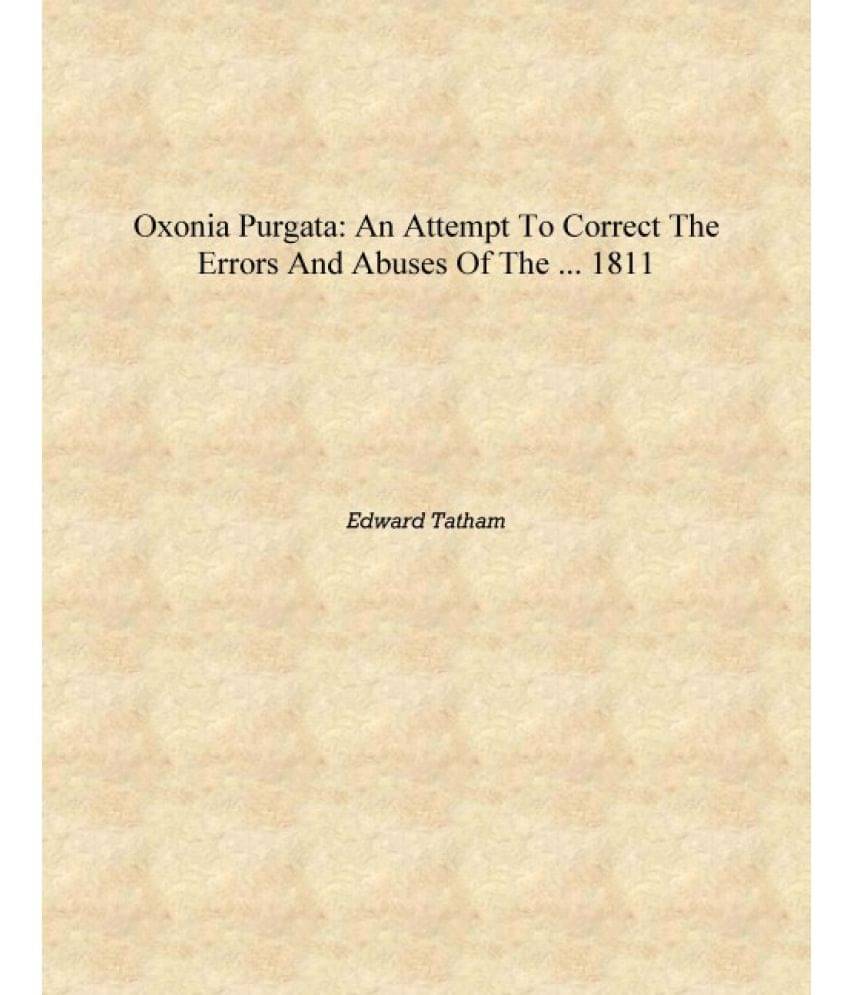     			Oxonia Purgata: An Attempt to Correct the Errors and Abuses of the ... 1811 [Hardcover]