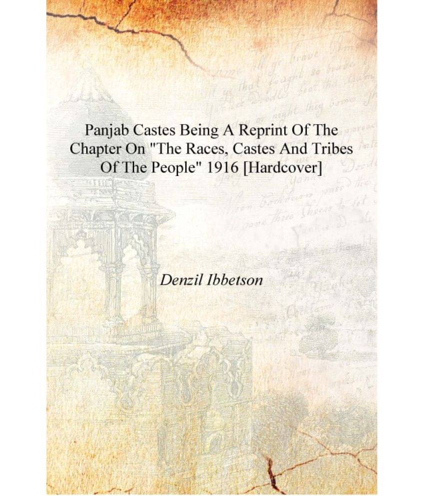     			Panjab castes being a reprint of the chapter on "The races, castes and tribes of the people" 1916 [Hardcover]