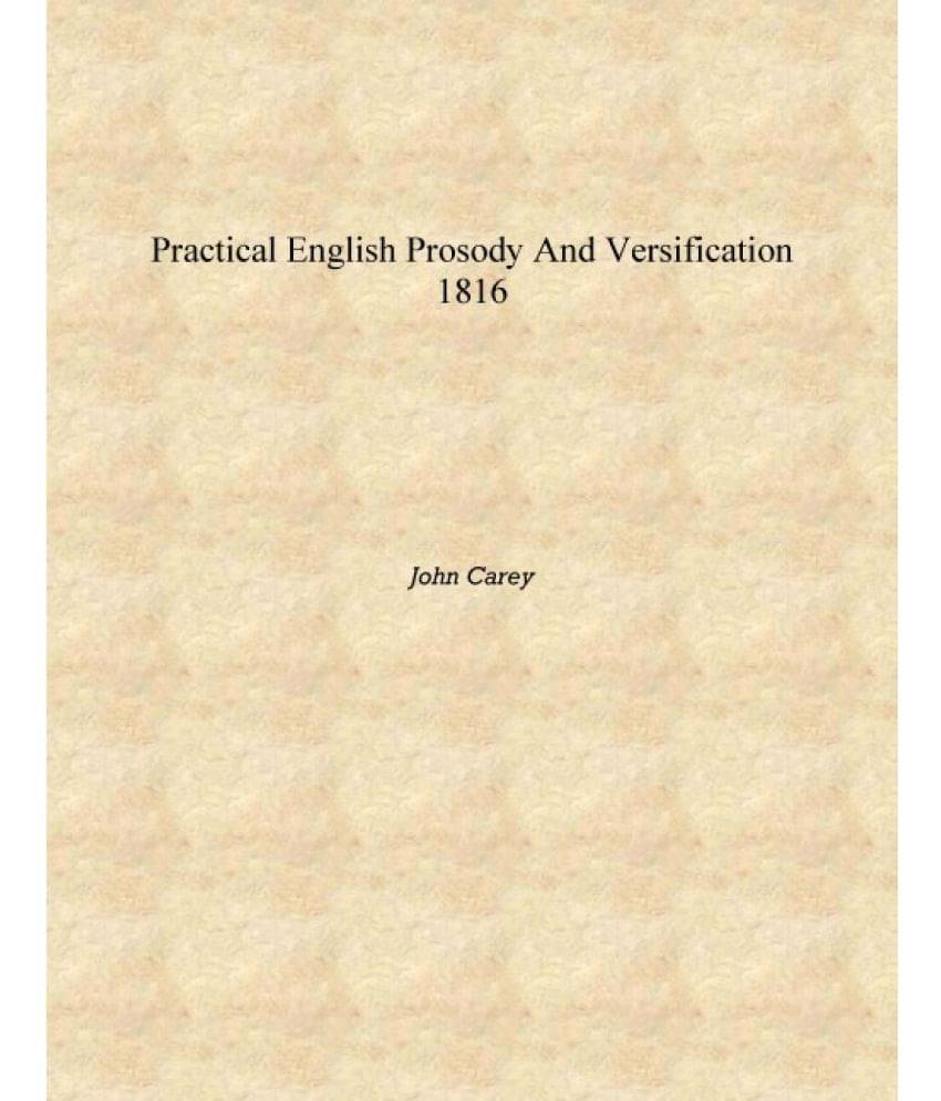     			Practical English prosody and versification 1816 [Hardcover]