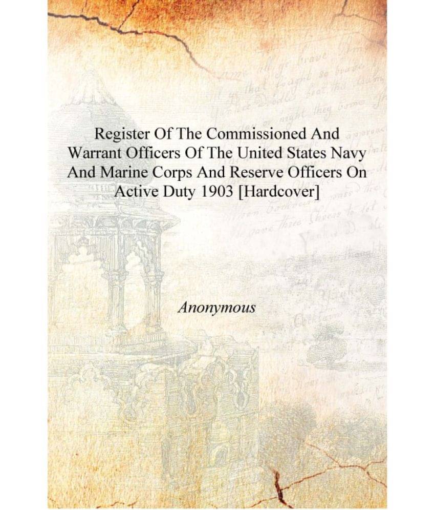 Register of the commissioned and warrant officers of the United States Navy and Marine Corps and reserve officers on active du.. Register of the commissioned and warrant officers of the United States Navy and Marine Corps and reserve officers on active du..