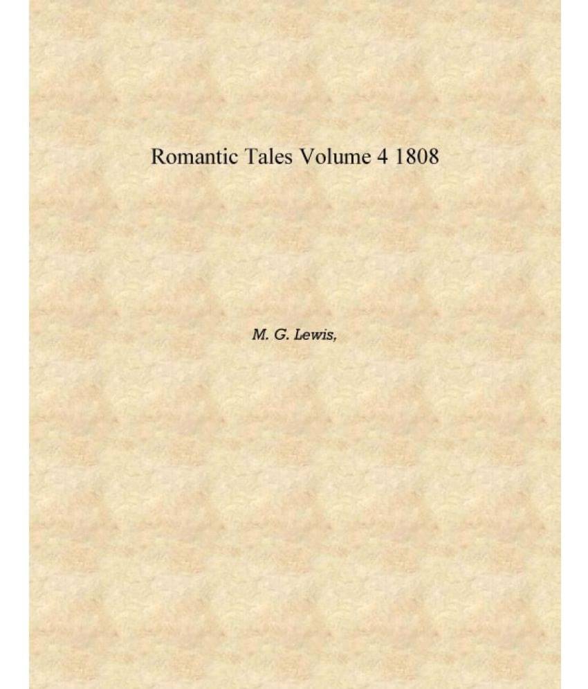     			Romantic tales Volume 4 1808 [Hardcover]