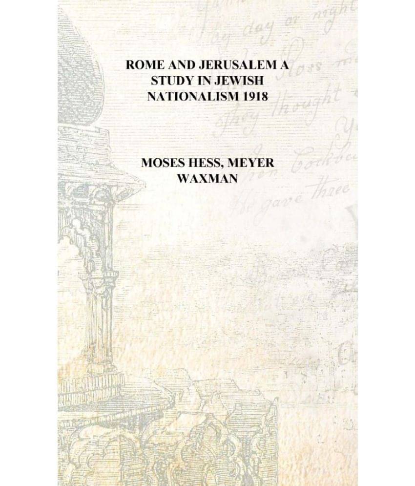     			Rome and Jerusalem a study in Jewish nationalism 1918 [Hardcover]