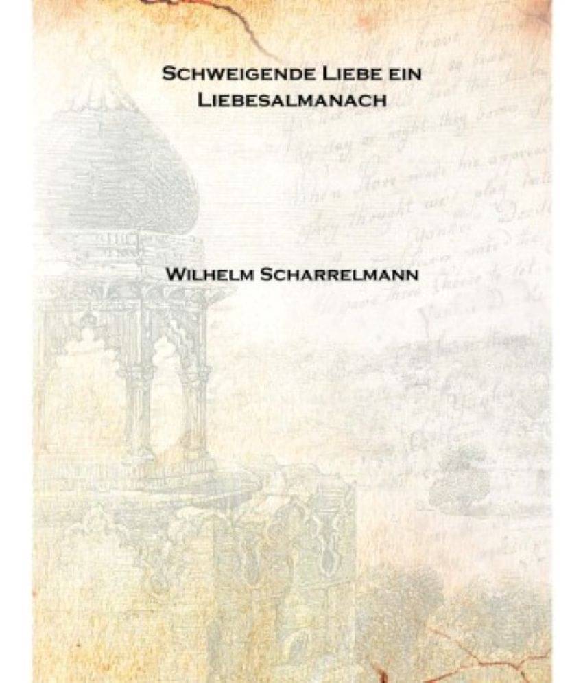     			Schweigende Liebe ein Liebesalmanach 1029 [Hardcover]