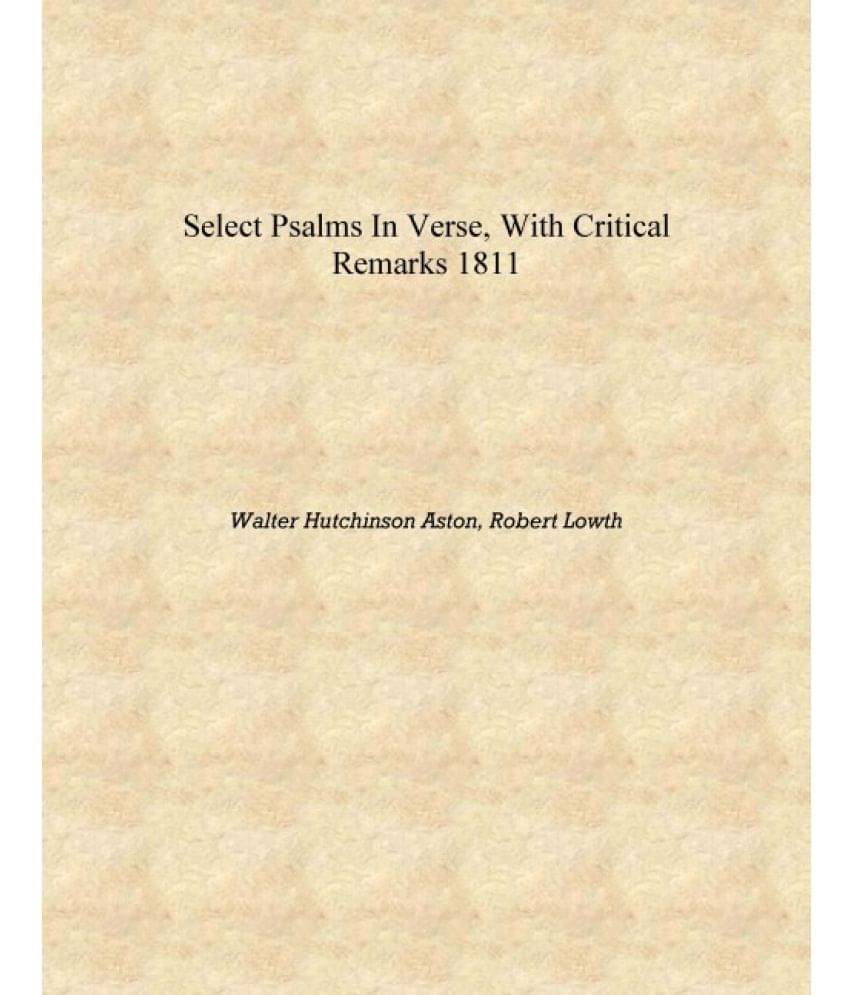     			Select Psalms in Verse, with Critical Remarks 1811 [Hardcover]