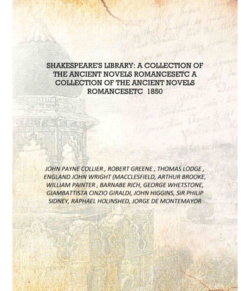     			Shakespeare's Library: A Collection Of The Ancient Novels Romancesetc A Collection of the Ancient Novels Romancesetc 1850 [Har..