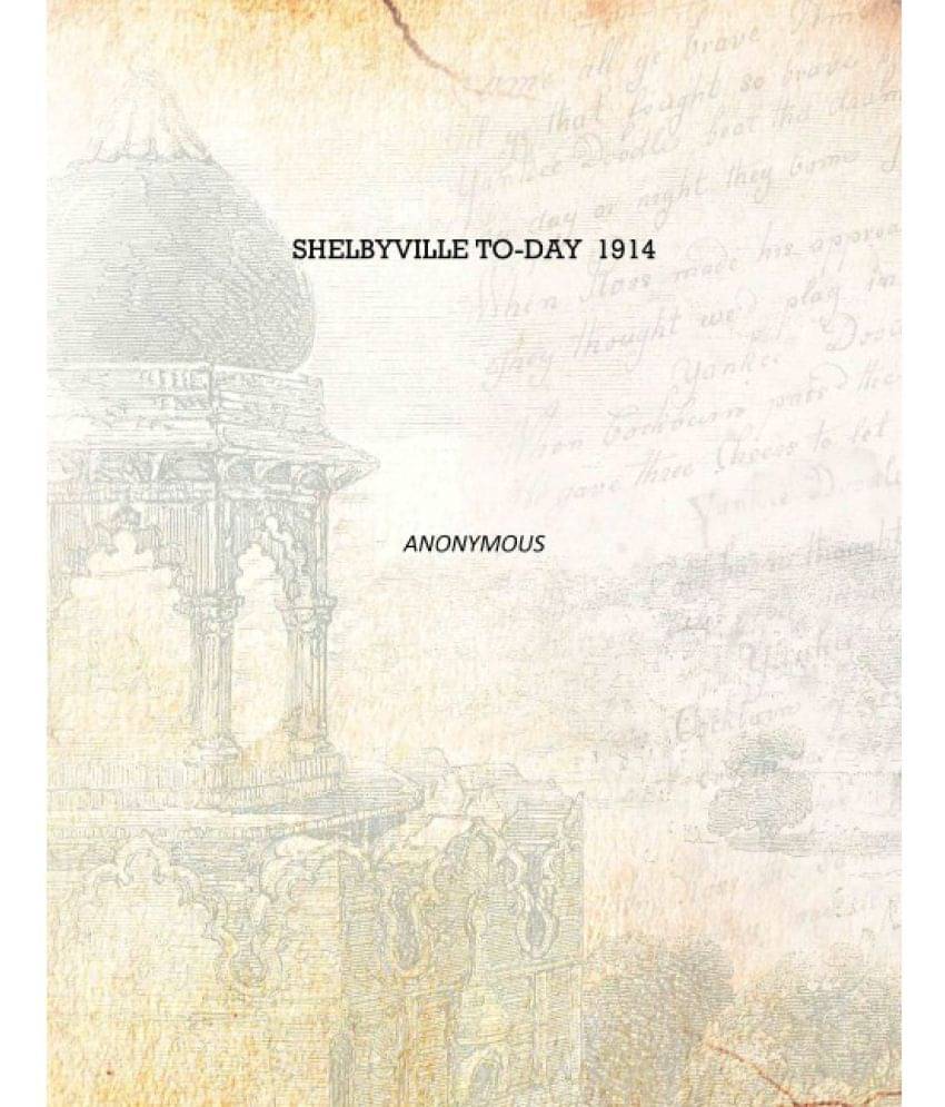     			Shelbyville to-day 1914 [Hardcover]