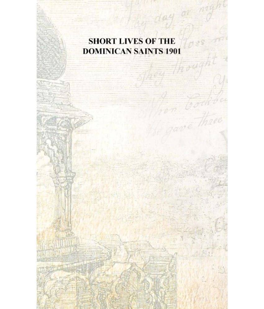     			Short Lives Of The Dominican Saints 1901 [Hardcover]