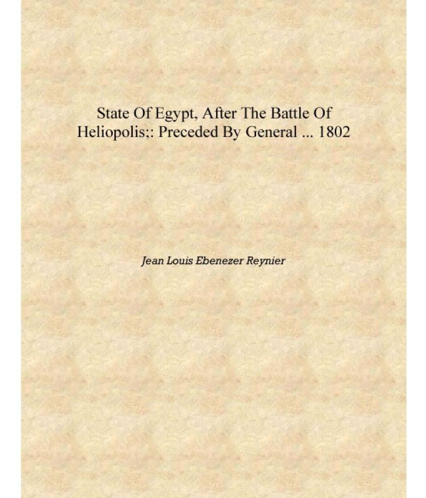     			State of Egypt, After the Battle of Heliopolis;: Preceded by General ... 1802 [Hardcover]