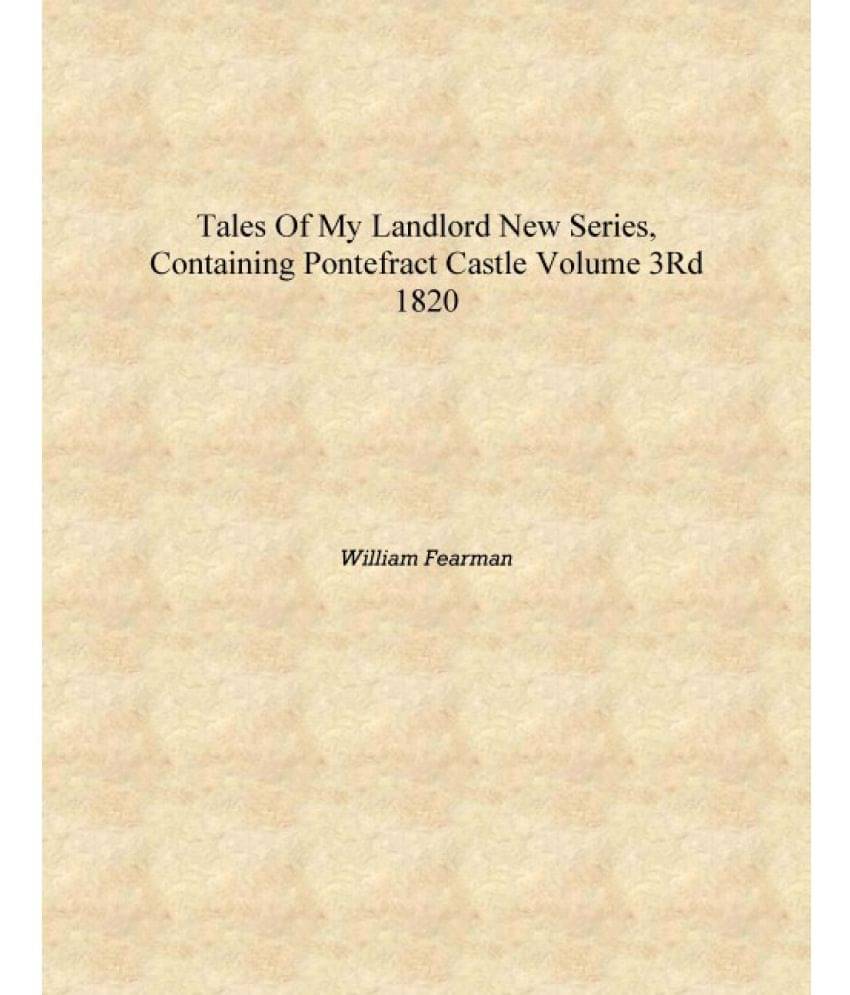     			Tales of my landlord new series, containing Pontefract Castle Volume 3rd 1820 [Hardcover]