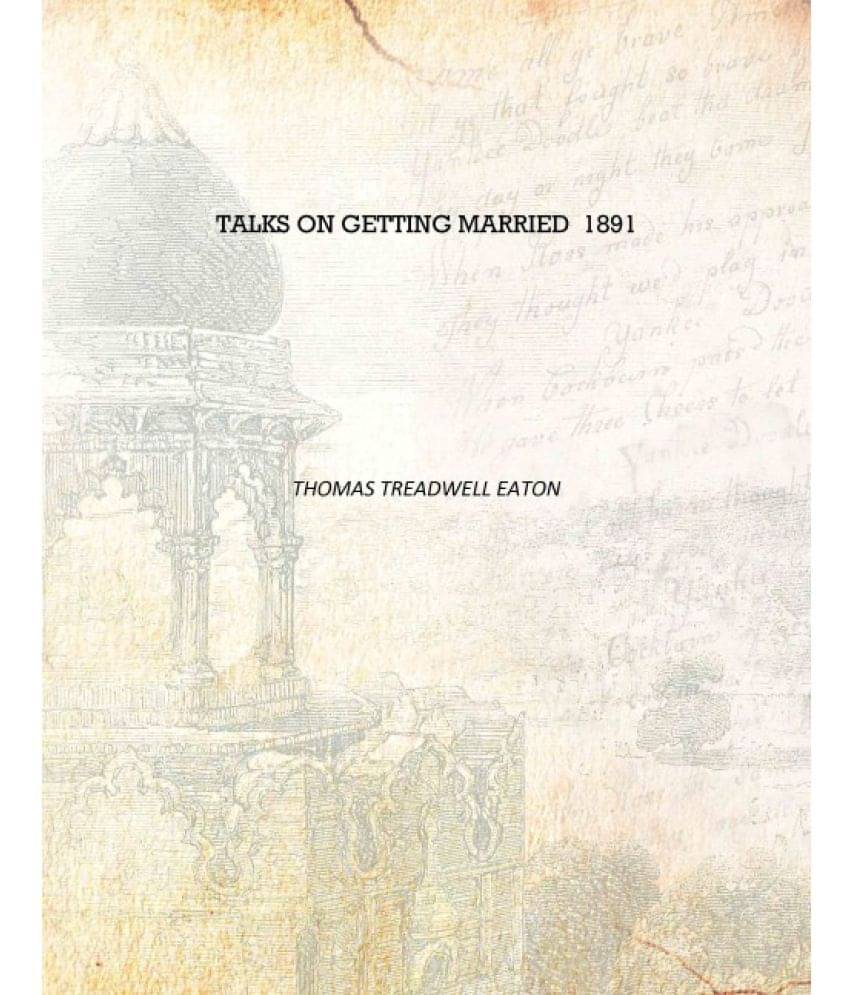     			Talks on Getting Married 1891 [Hardcover]