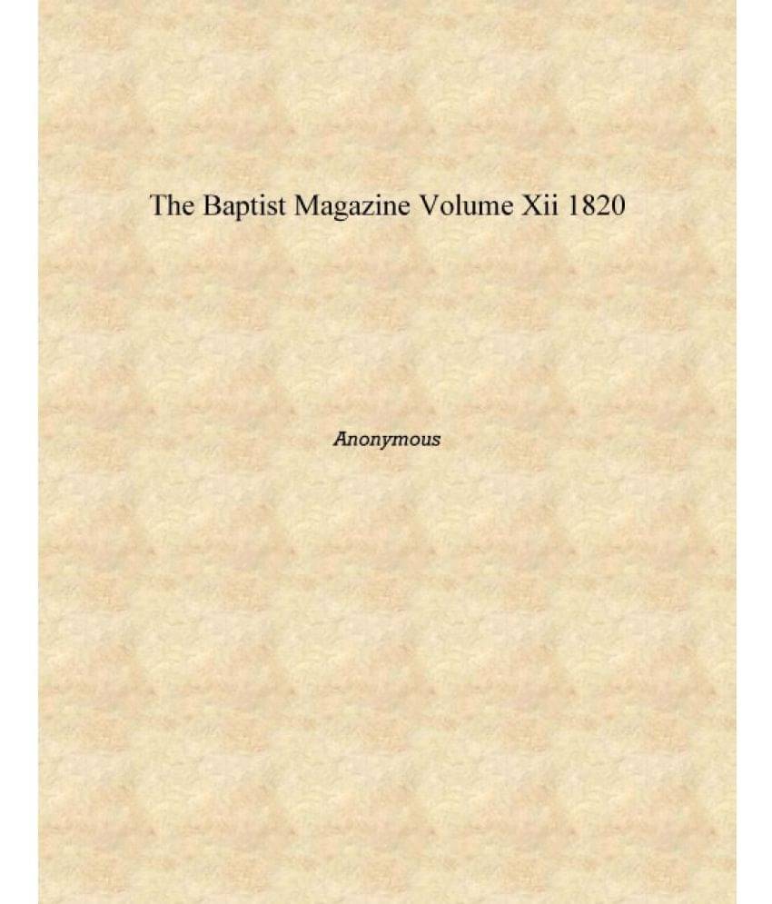     			The Baptist Magazine Volume XII 1820 [Hardcover]