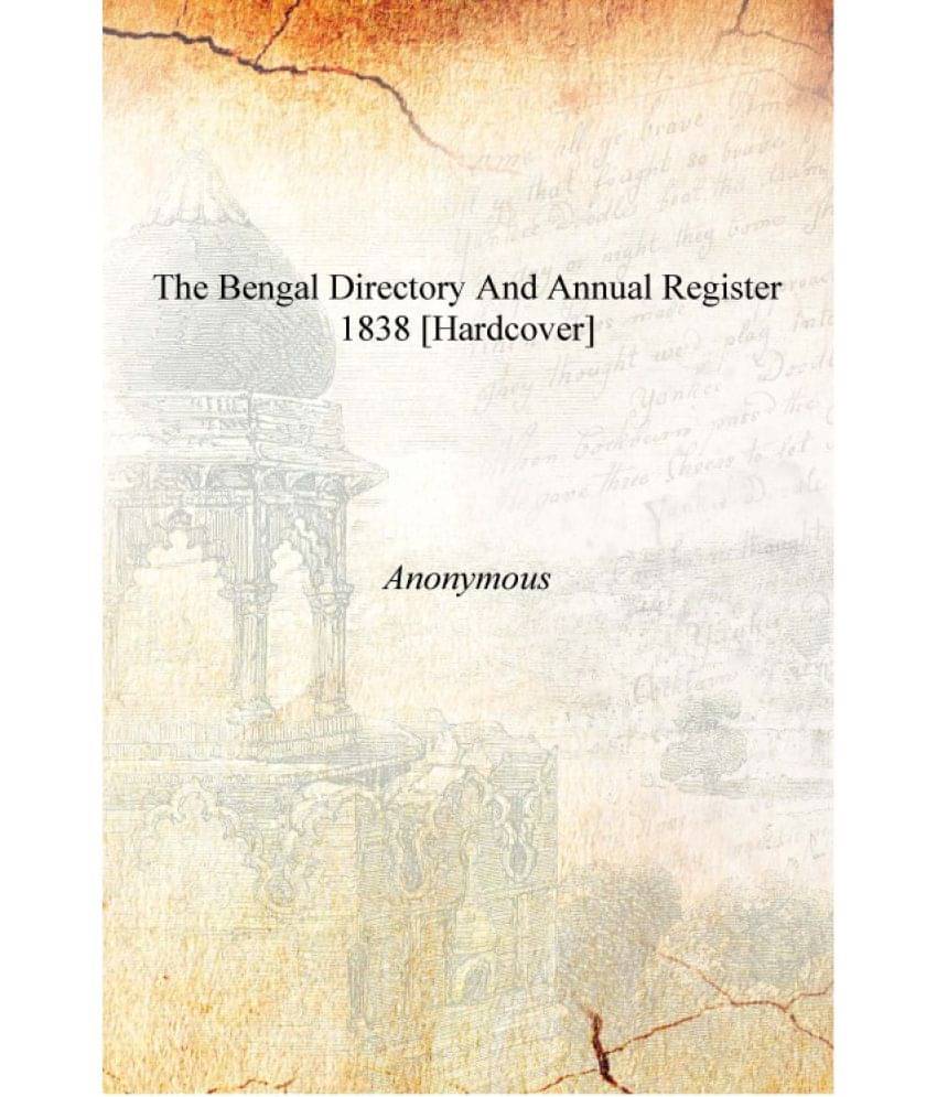     			The Bengal directory and annual register 1838 [Hardcover]