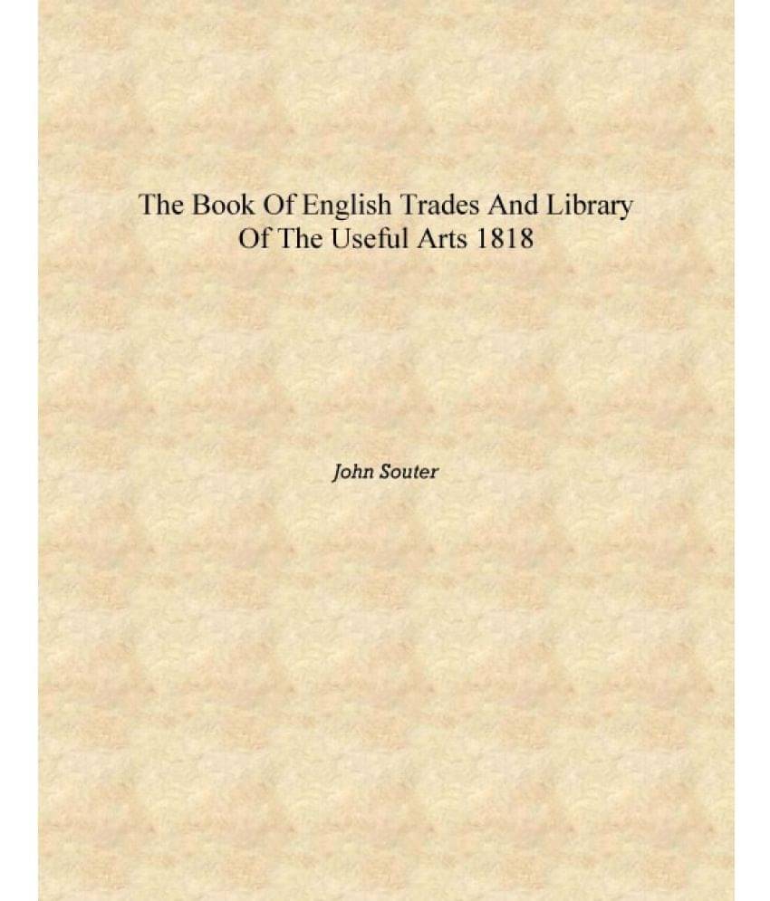     			The Book of English Trades And Library of the Useful Arts 1818 [Hardcover]