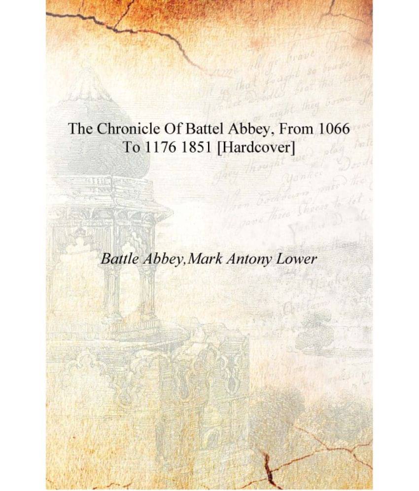     			The Chronicle of Battel Abbey, from 1066 to 1176 1851 [Hardcover]