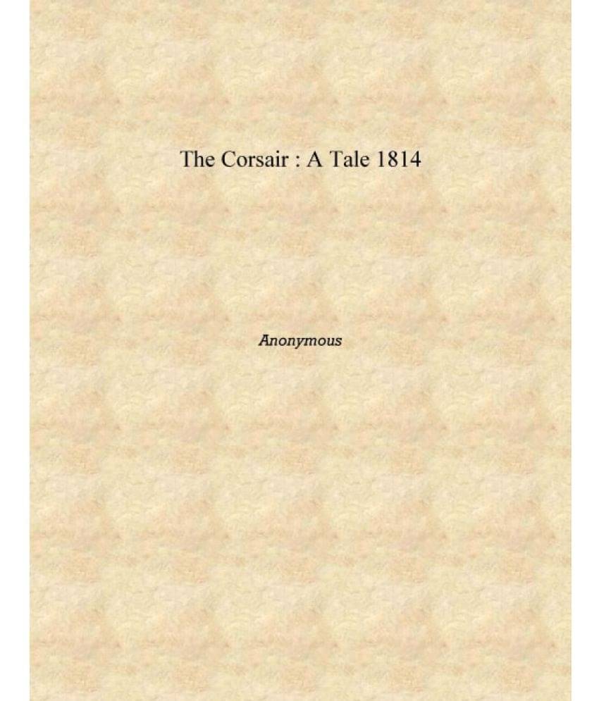     			The Corsair : a tale 1814 [Hardcover]