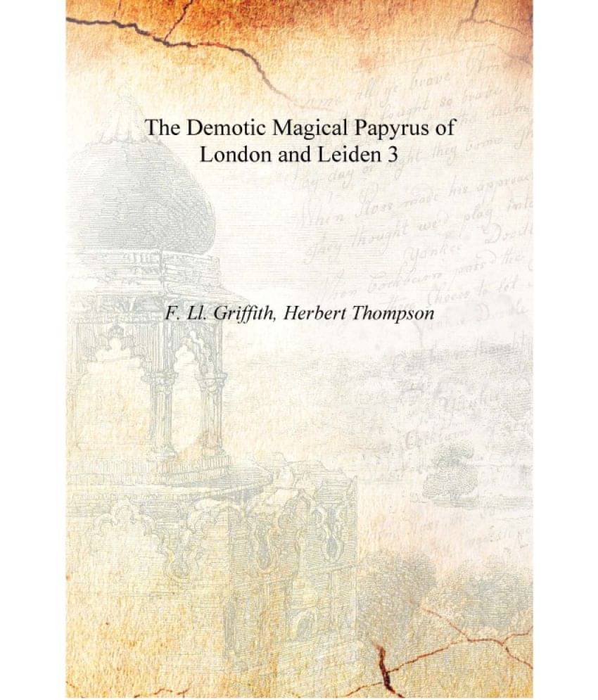     			The Demotic Magical Papyrus of London and Leiden Volume 3 [Hardcover]