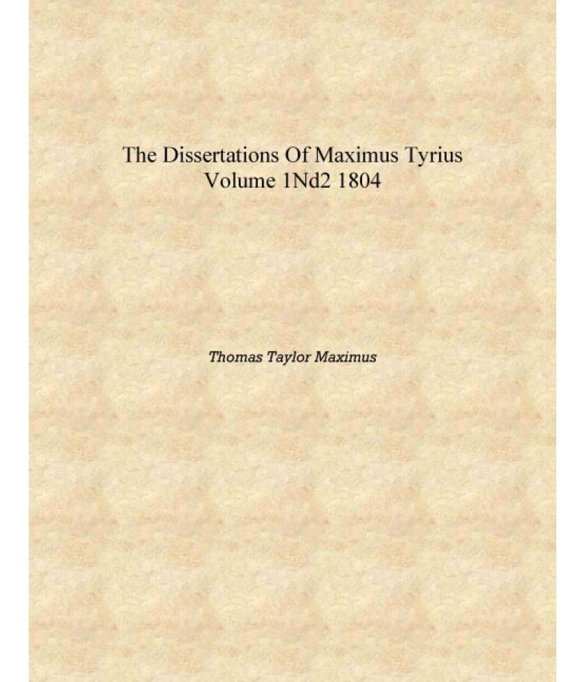     			The Dissertations of Maximus Tyrius Volume 1nd2 1804 [Hardcover]