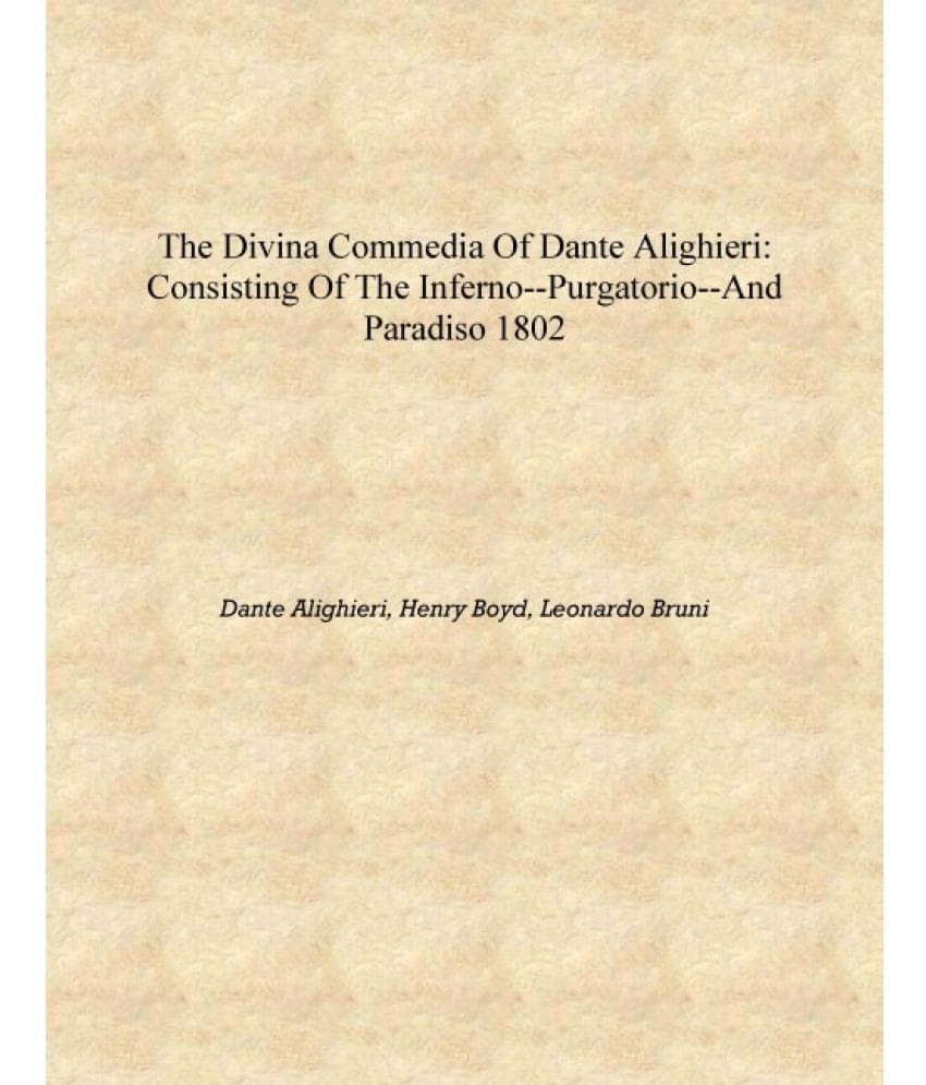     			The Divina commedia of Dante Alighieri: consisting of the Inferno--Purgatorio--and Paradiso 1802 [Hardcover]